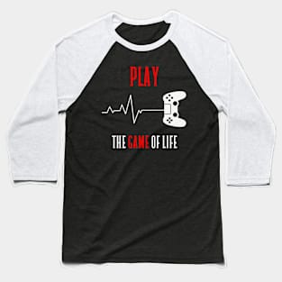 Play the Game of Life Baseball T-Shirt